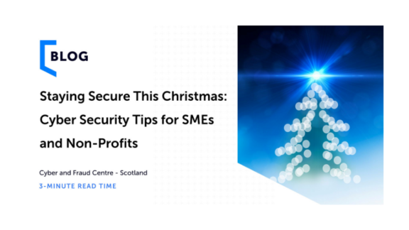 Staying Secure This Christmas: Cyber Security Tips for SMEs and Non-Profits