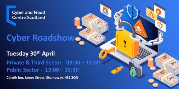 Cyber and Fraud Centre Stornoway Roadshow